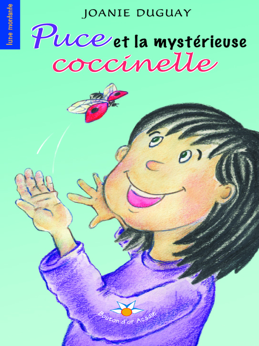 Title details for Puce et la mystérieuse coccinelle by Anne-Marie Sirois - Wait list